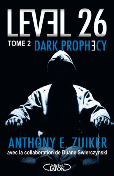 Bienvenue à Level 26: Dark Prophecy!